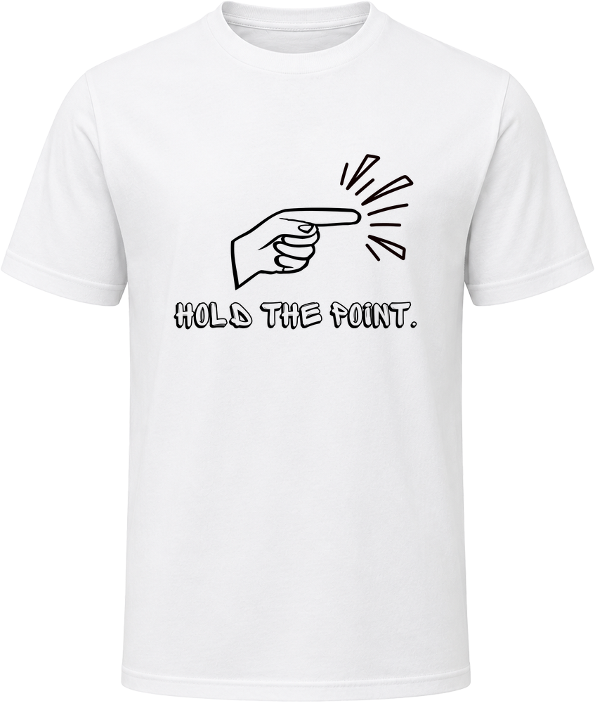 Hold The Point Tee - Unisex T Shirt