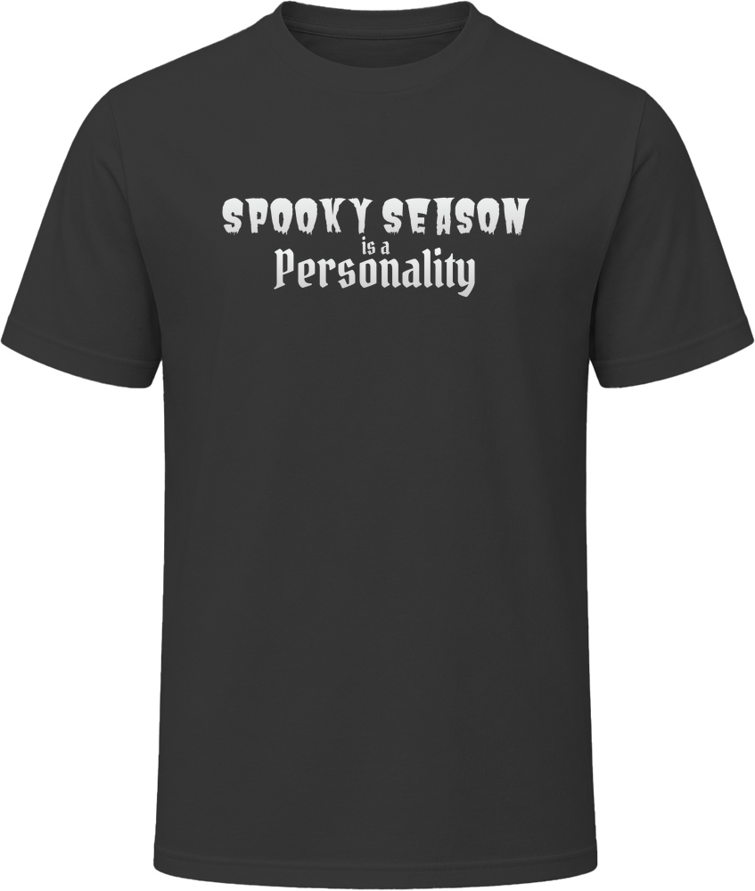 Spooky Season is a Personality T Shirt