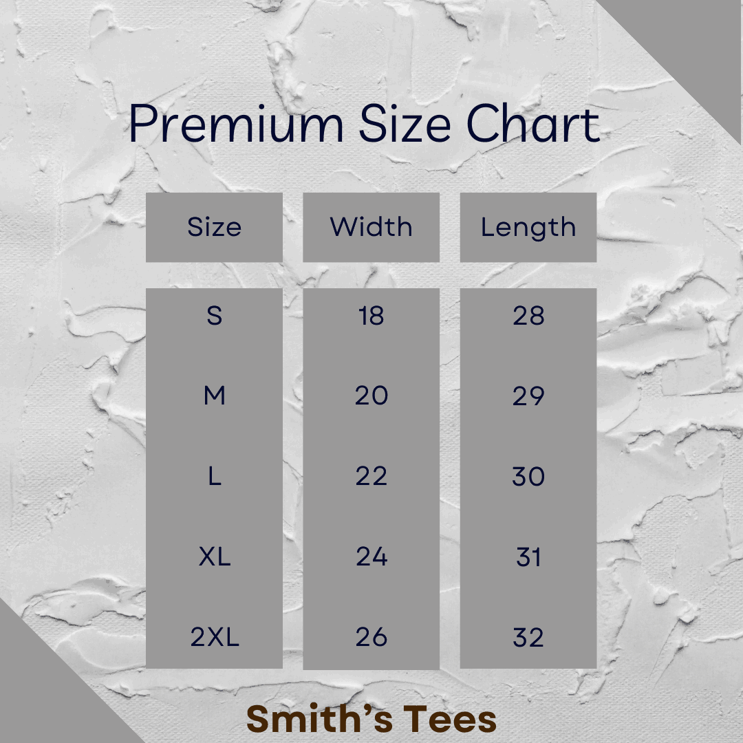 Premium Size Chart - Smith's Tees