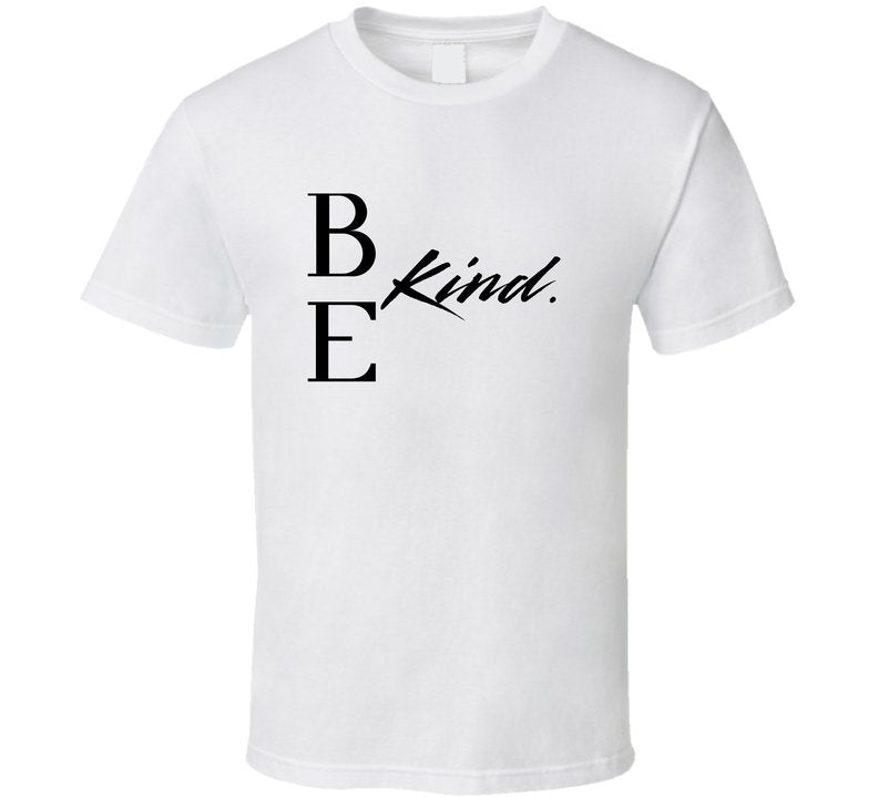 Be Kind - Kindness Statement Shirt - Adult - Unisex - Smith's Tees