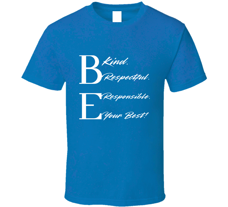 Be Your Best - Inspirational Statement T-Shirt | Teacher Kindness Tee | Unisex - Smith's Tees