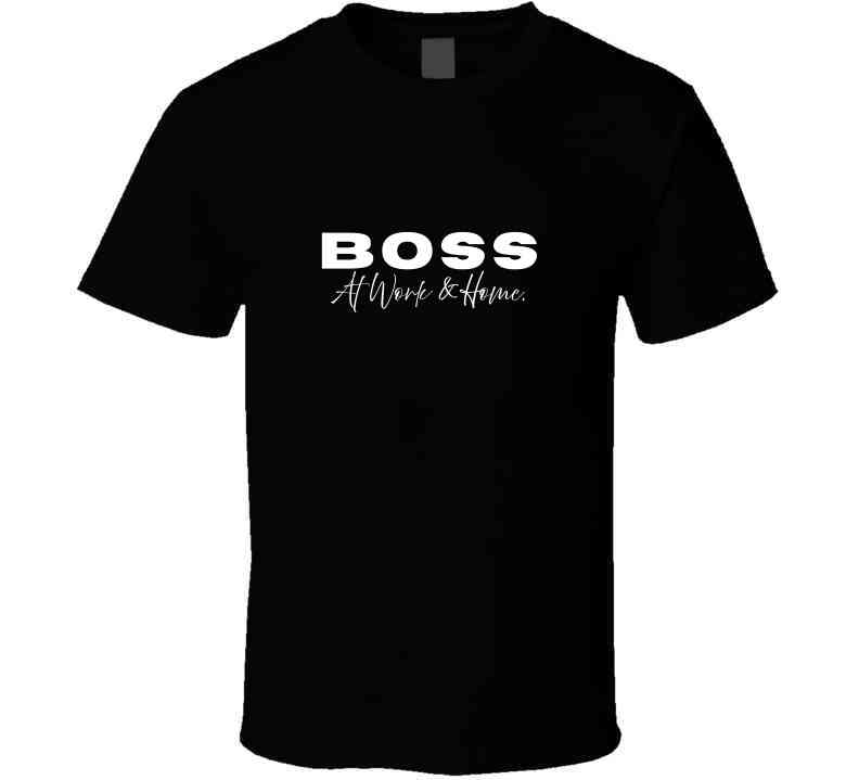 Boss At Work & Home - Statement Shirt - Women's - Smith's Tees