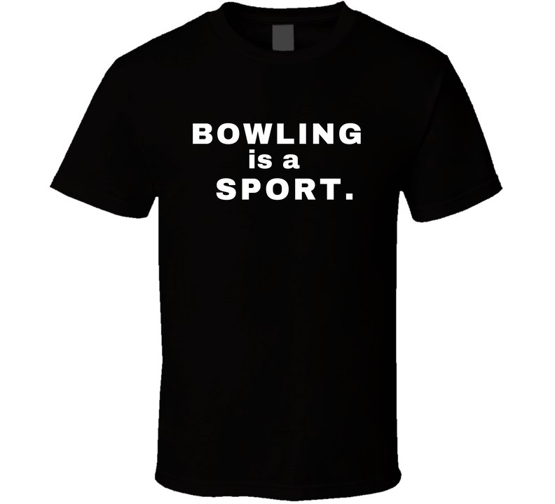 Bowling is a Sport - Family Statement Shirt - Unisex - White Print - Smith's Tees