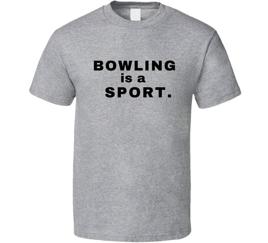 Bowling Is A Sport - Statement Shirt - Unisex - Family Tees - Black Print - Smith's Tees