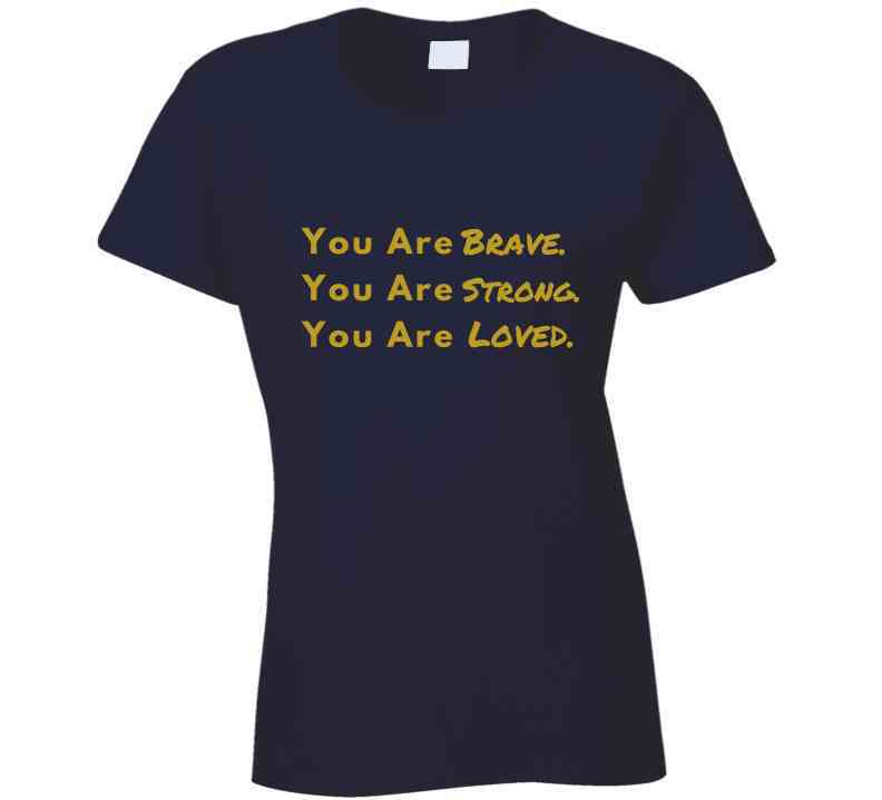 Brave. Strong. Loved. - Inspirational Statement Shirt - Unisex - Family Sizes - Smith's Tees