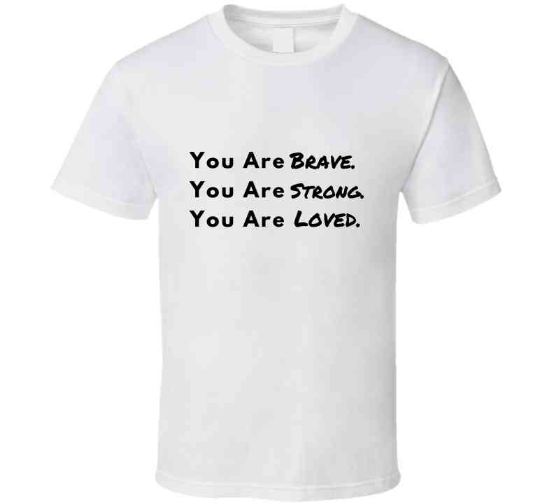 Brave. Strong. Loved. - Inspirational Statement Shirt - Unisex - Family Sizes - Smith's Tees