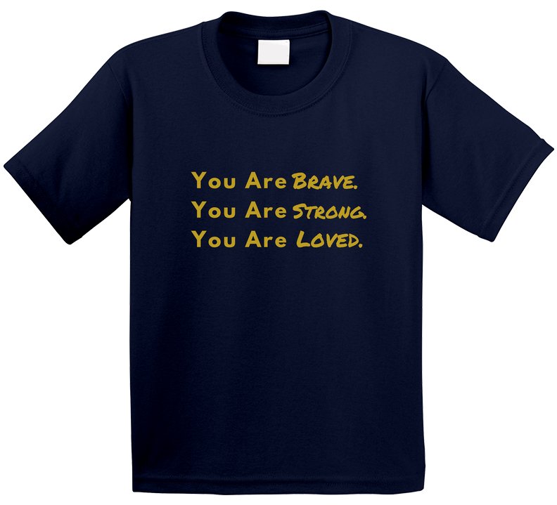 Brave. Strong. Loved. - Inspirational Statement Shirt - Unisex - Family Sizes - Smith's Tees