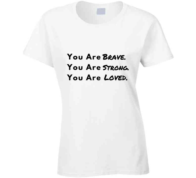 Brave. Strong. Loved. - Inspirational Statement Shirt - Unisex - Family Sizes - Smith's Tees