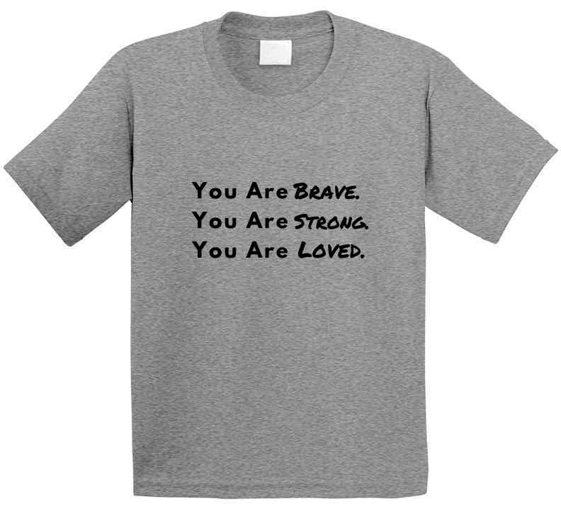 Brave. Strong. Loved. - Inspirational Statement Shirt - Unisex - Family Sizes - Smith's Tees