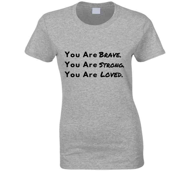 Brave. Strong. Loved. - Inspirational Statement Shirt - Unisex - Family Sizes - Smith's Tees