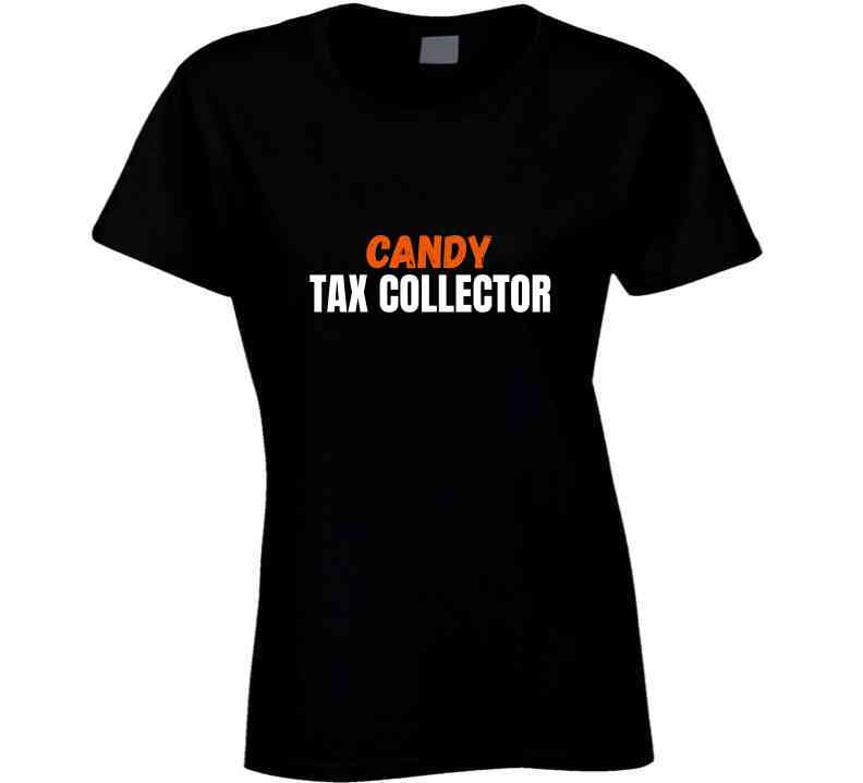 Candy Tax Collector| Funny Halloween Statement T-Shirt | Mom & Dad Funny Tee - Smith's Tees