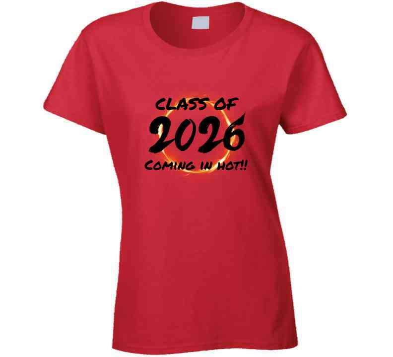 Class Of 2026 - Coming In Hot Statement Shirt - Unisex - Smith's Tees