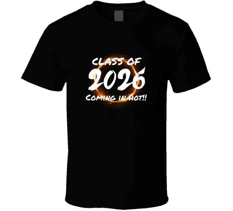 Class Of 2026 - Coming In Hot Statement Shirt - Unisex - Smith's Tees