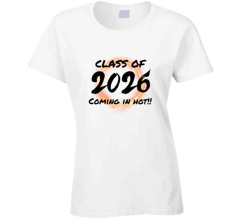 Class Of 2026 - Coming In Hot Statement Shirt - Unisex - Smith's Tees