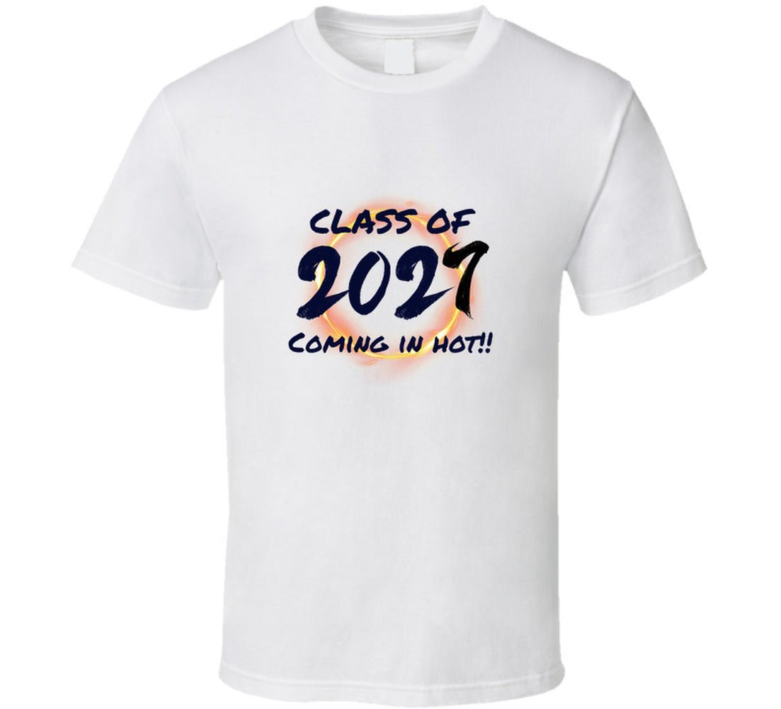 Class of 2027 Coming in Hot T-Shirt | Senior Year Statement Tee | Unisex - Smith's Tees