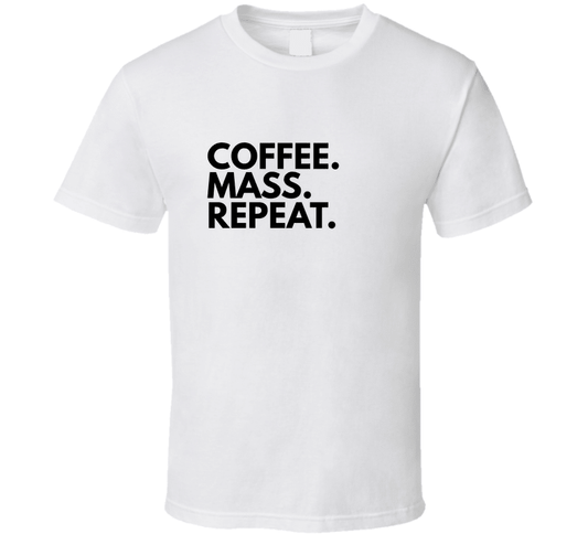Coffee. Mass. Repeat. | Faith - Based Statement Tee | Unisex - Smith's Tees