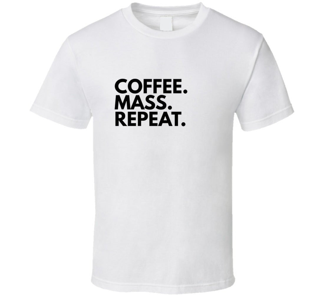 Coffee. Mass. Repeat. | Faith - Based Statement Tee | Unisex - Smith's Tees