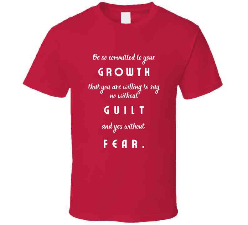 Commit to Growth: No Guilt, No Fear - Motivational Statement Shirt - Unisex - Smith's Tees