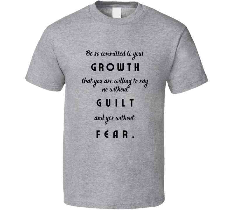 Commit to Growth: No Guilt, No Fear - Motivational Statement Shirt - Unisex - Smith's Tees