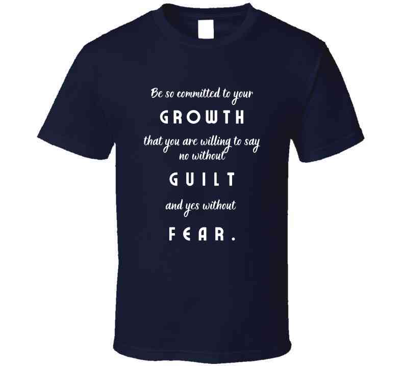 Commit to Growth: No Guilt, No Fear - Motivational Statement Shirt - Unisex - Smith's Tees