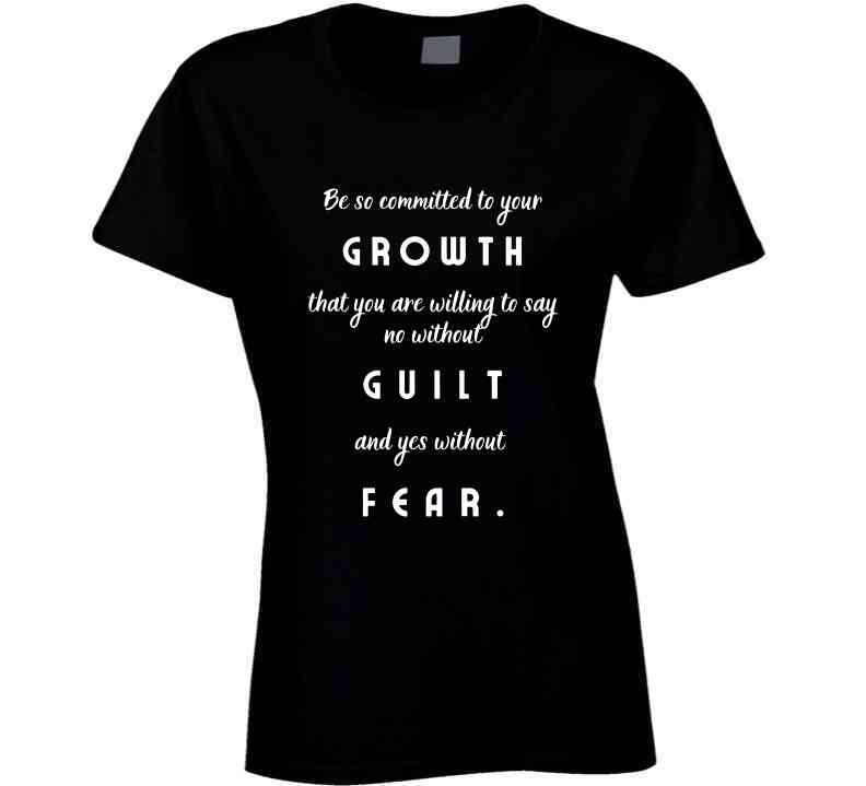 Commit to Growth: No Guilt, No Fear - Motivational Statement Shirt - Unisex - Smith's Tees