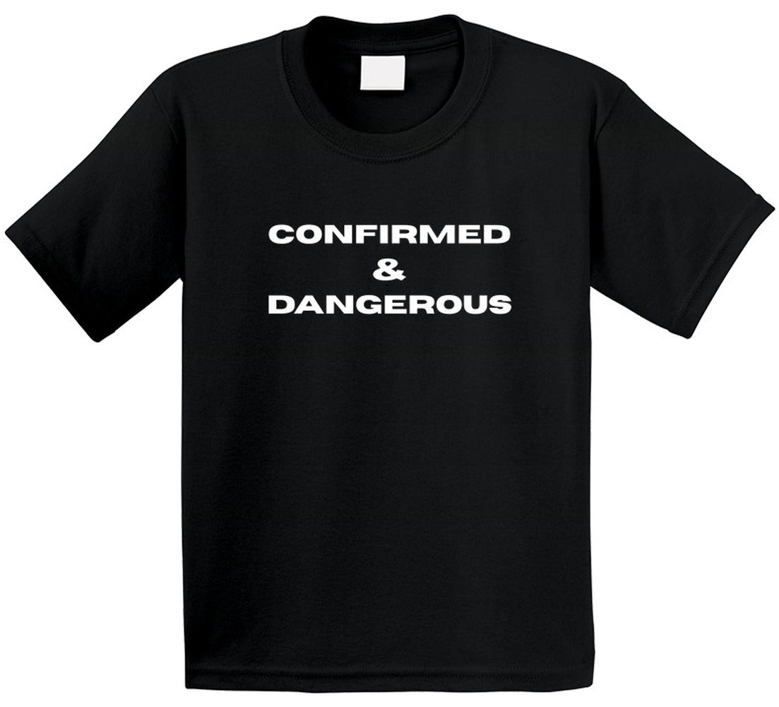 Confirmed & Dangerous Statement T-Shirt | Faith - Based Tee | Unisex - Smith's Tees