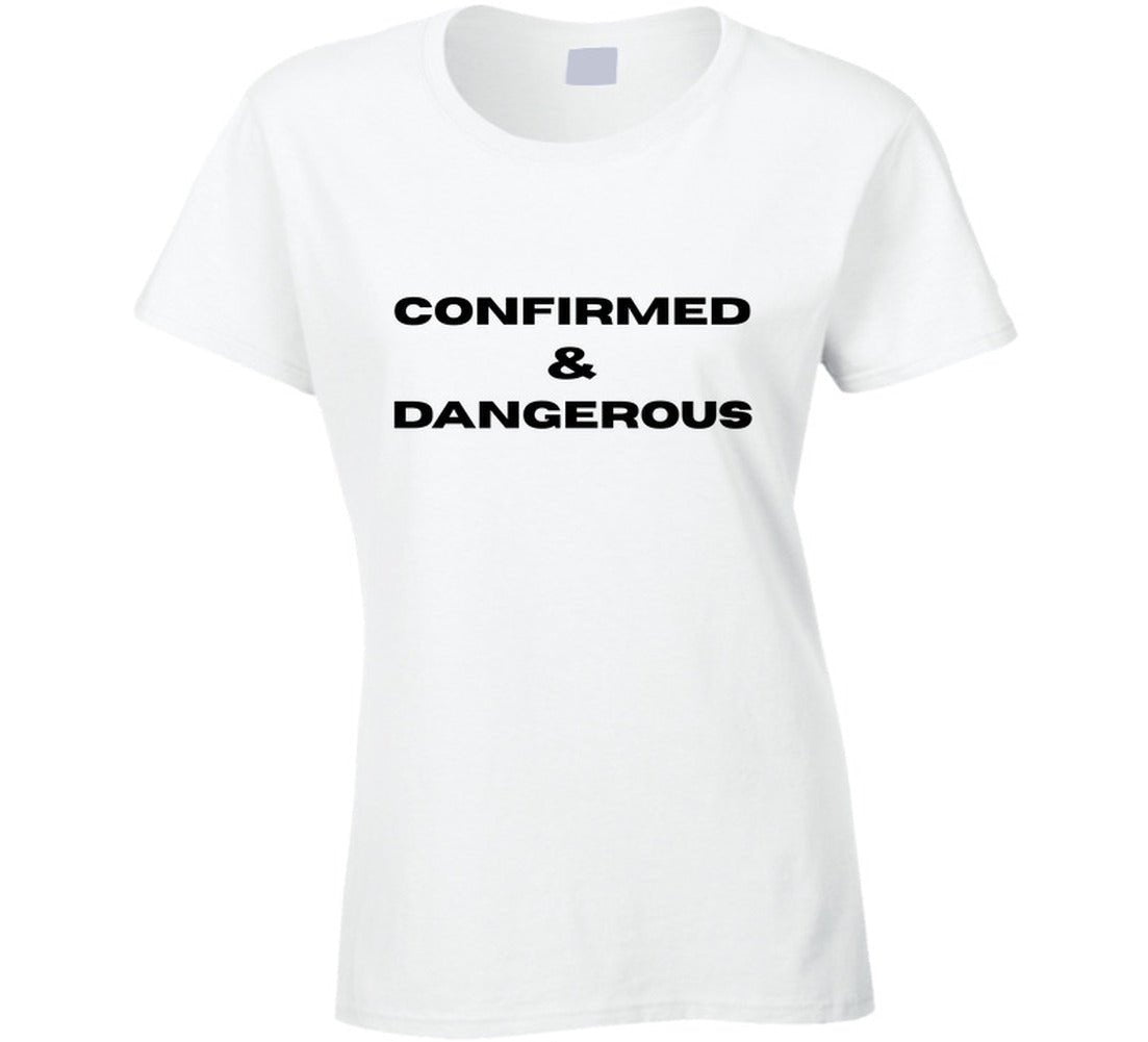 Confirmed & Dangerous Statement T-Shirt | Faith - Based Tee | Unisex - Smith's Tees