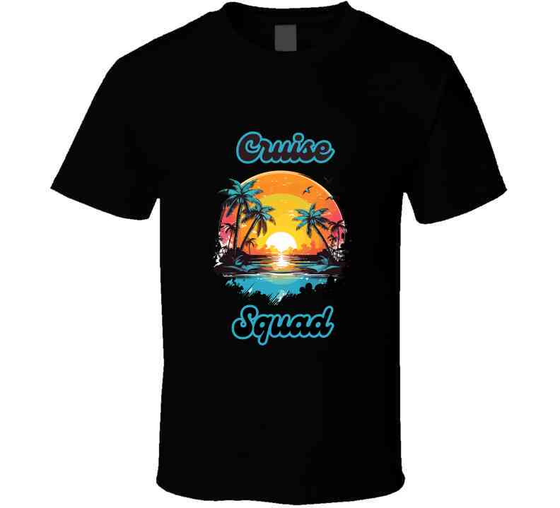 Cruise Squad: The Ultimate Vacation Vibes T-Shirt - Unisex - Family Sizing - Smith's Tees