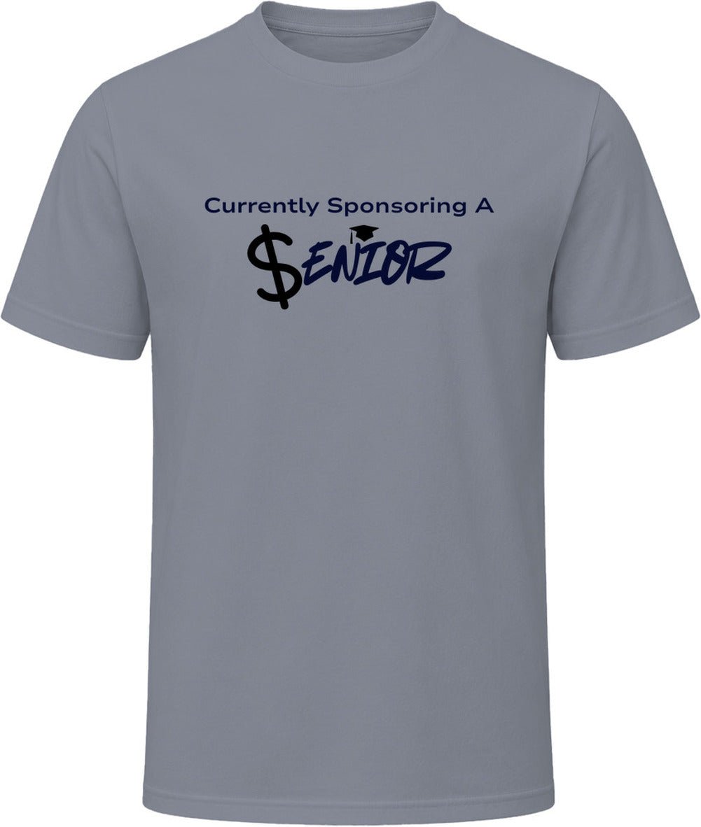 Currently Sponsoring A Senior | Senior Parent Statement Tee |Unisex - Smith's Tees