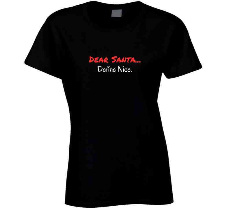 Dear Santa...Define Nice - Christmas Statement Shirt - Unisex - Family Sizes - Smith's Tees