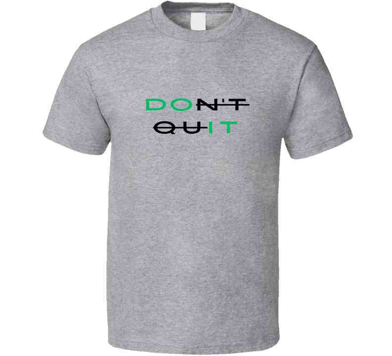 Don't Quit - Do It - Motivational Statement Shirt - Unisex - Smith's Tees