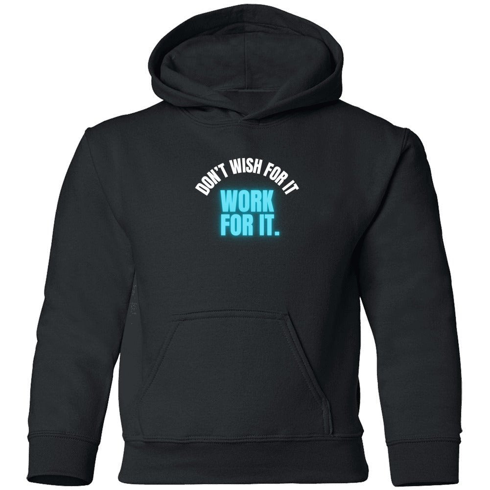 Don't Wish For It Hoodie | Unisex - Smith's Tees