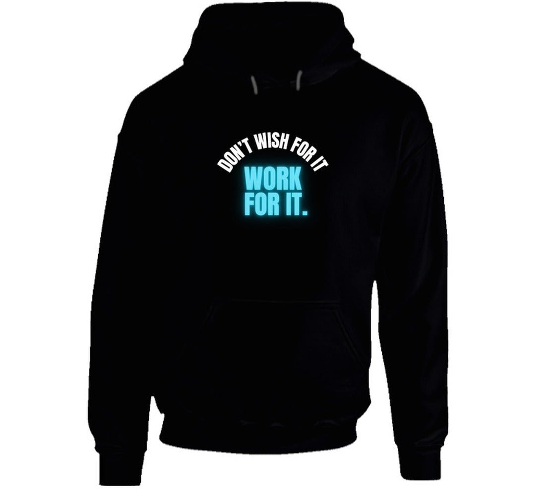 Don't Wish For It Hoodie | Unisex - Smith's Tees
