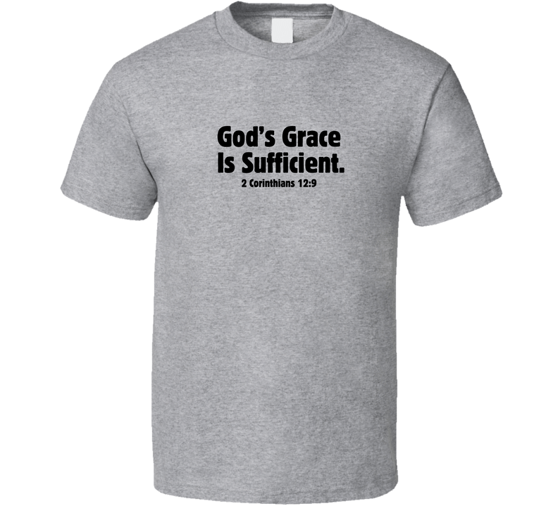 Faith Statement Shirt - God's Grace Is Sufficient - Unisex - Smith's Tees