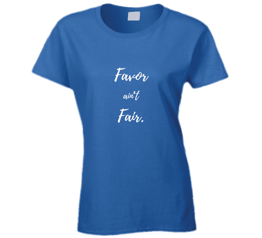 Favor Ain't Fair - Faith - Based Statement T-Shirt | Inspirational Tee | Family Sizes - Smith's Tees