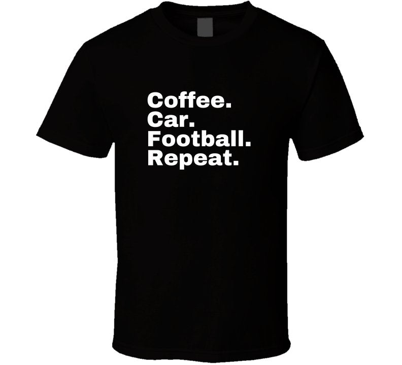 Football Parent Shirt - Coffee. Car. Football. Repeat. - Unisex - Smith's Tees