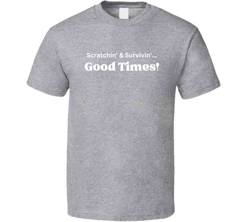 Good Times Statement Shirt - Unisex - Smith's Tees