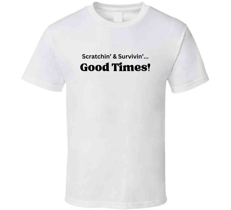 Good Times Statement Shirt - Unisex - Smith's Tees