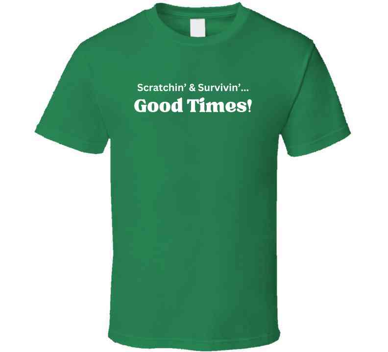 Good Times Statement Shirt - Unisex - Smith's Tees