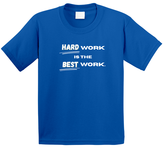 Hard Work Is The Best Work | Motivational Statement T-Shirt | Kids, Athletes, Teachers Inspirational Tee - Smith's Tees