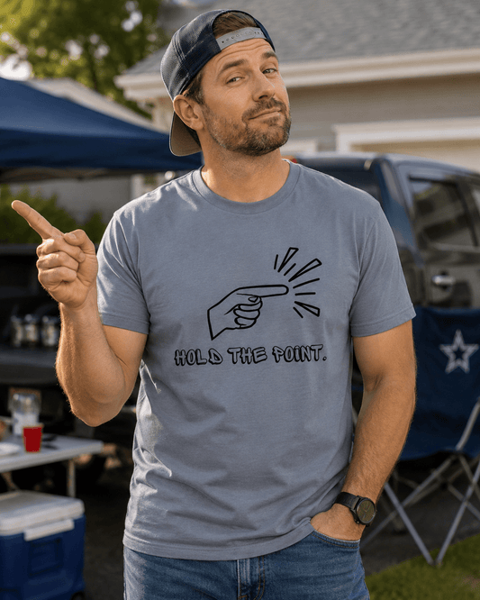 Hold The Point - Funny Unisex T-Shirt - Smith's Tees