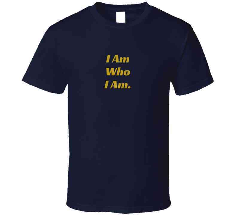 I Am Who I Am - Confident Statement Shirt - Unisex - Smith's Tees