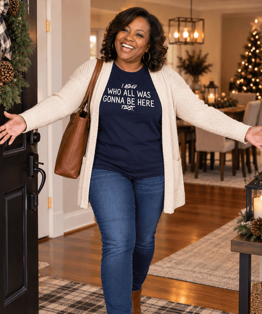 I Asked Who All Was Gonna Be Here First - Funny Statement Tee - Unisex - Smith's Tees