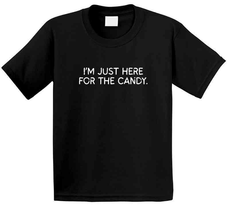 I'm Just Here For The Candy | Funny Halloween Statement T-Shirt | Kids, Teens, & Tweens Sarcastic Tee - Smith's Tees