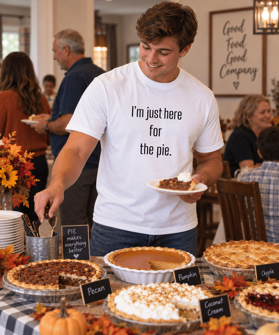 I'm Just Here For The Pie - Funny Statement T-Shirt - Smith's Tees