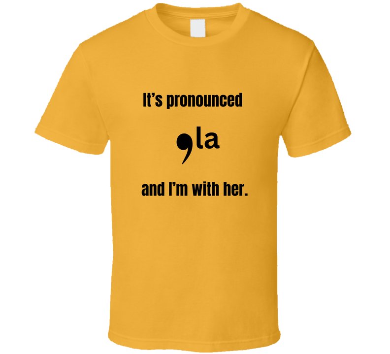 It's Pronounced Kamala and I'm With Her Statement Shirt - Classic Fit - Unisex - Smith's Tees