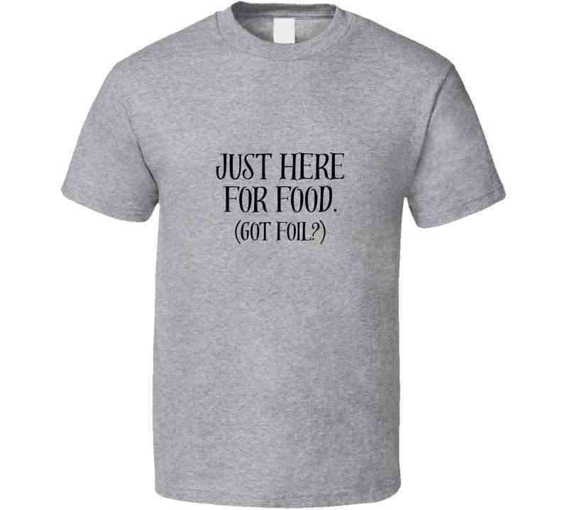 Just Here for Food (Got Foil) Statement Shirt - Unisex - Smith's Tees