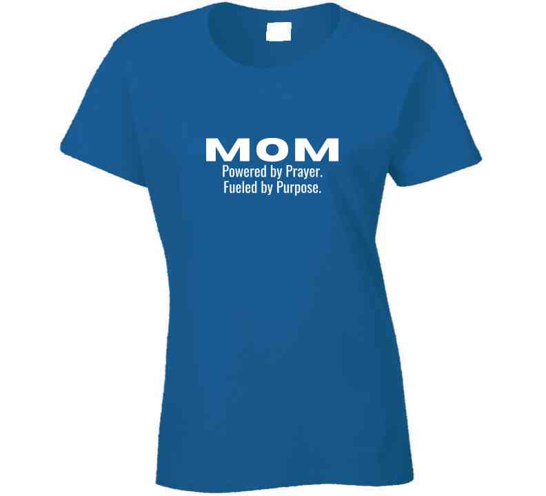 Mom - Powered by Prayer. Fueled by Purpose. - Statement Shirt - Women's - Smith's Tees