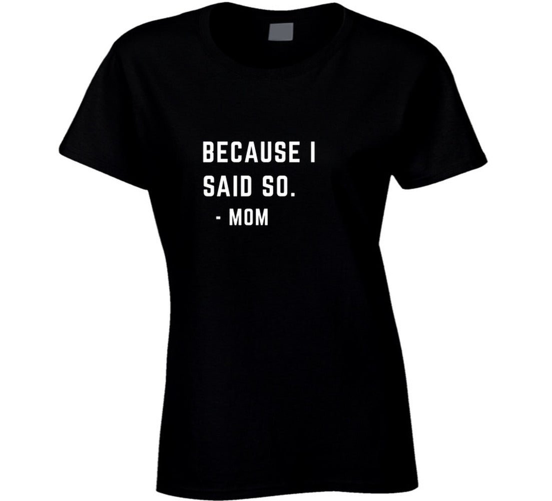 MOM QUOTE Ladies T Shirt - Smith's Tees
