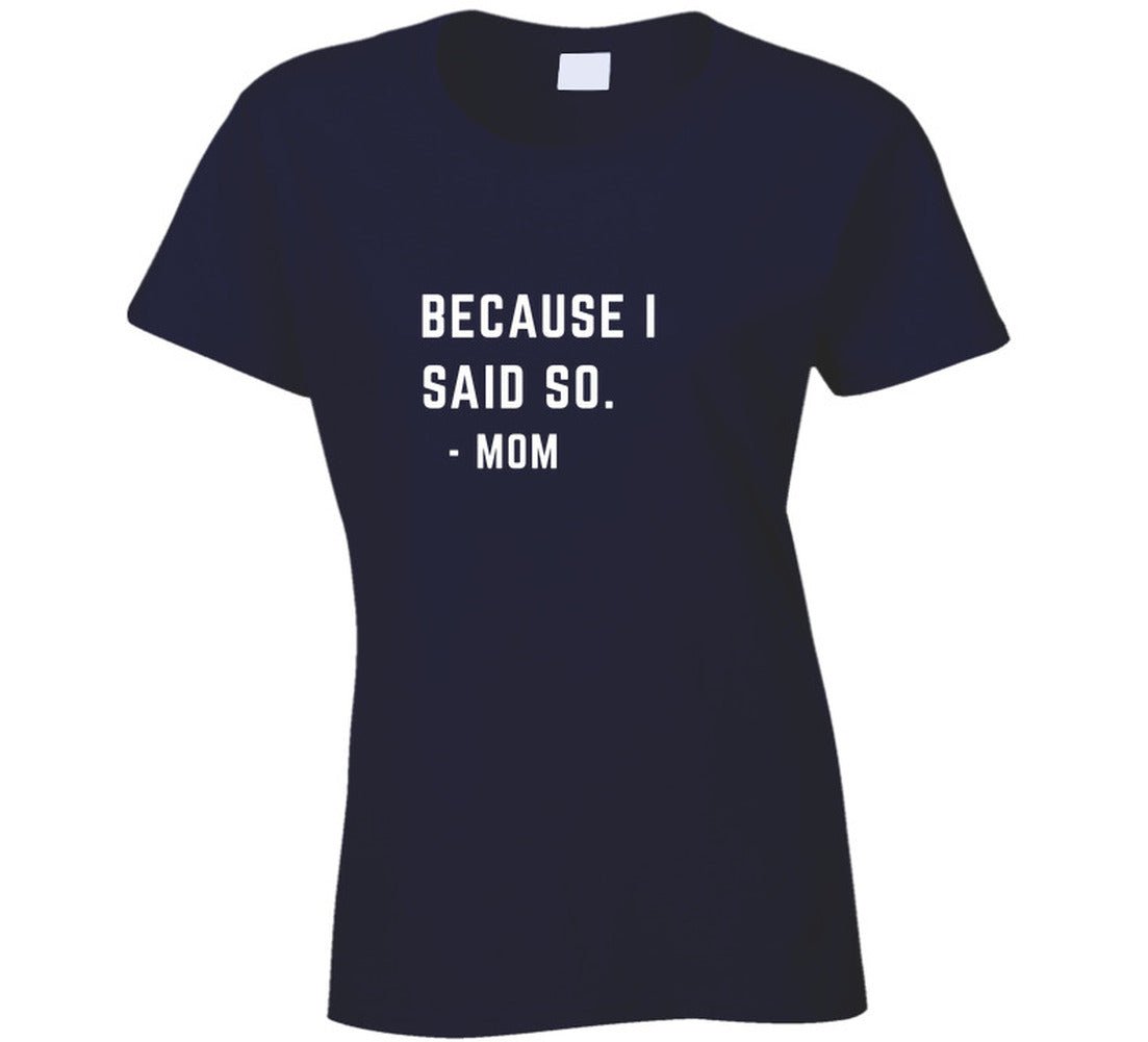 MOM QUOTE Ladies T Shirt - Smith's Tees